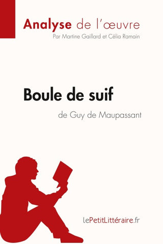 Boule de suif de Guy de Maupassant (Analyse de l'oeuvre)