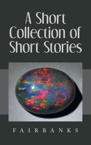 A Short Collection of Short Stories