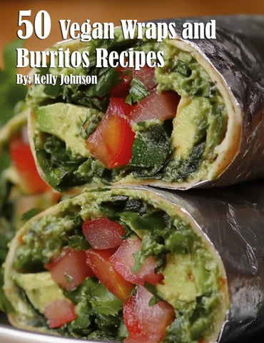 50 Vegan Wraps and Burritos Recipes