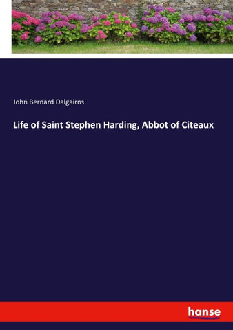 Life of Saint Stephen Harding, Abbot of Citeaux