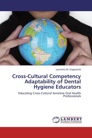 Cross-Cultural Competency Adaptability of Dental Hygiene Educators