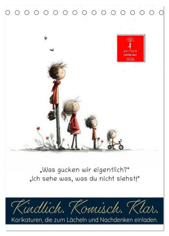 Kindlich. Komisch. Klar. (Tischkalender 2026 DIN A5 hoch), CALVENDO Monatskalender