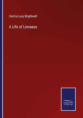 A Life of Linnaeus