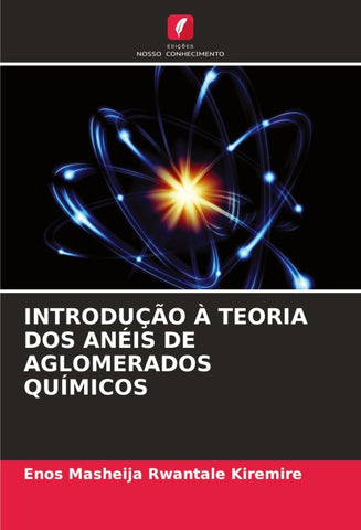 INTRODUÇÃO À TEORIA DOS ANÉIS DE AGLOMERADOS QUÍMICOS