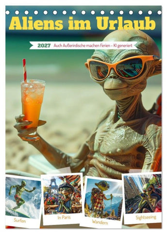 Aliens im Urlaub (Tischkalender 2027 DIN A5 hoch), CALVENDO Monatskalender