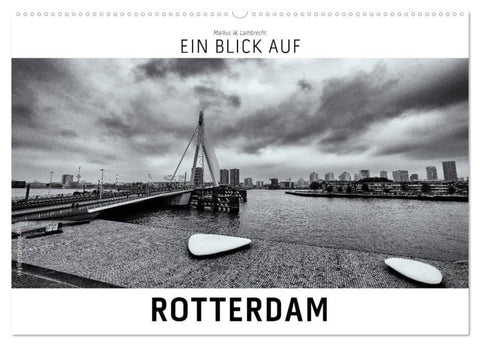 Ein Blick auf Rotterdam (Wandkalender 2027 DIN A2 quer), CALVENDO Monatskalender