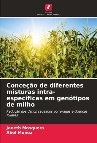 Conceção de diferentes misturas intra-específicas em genótipos de milho