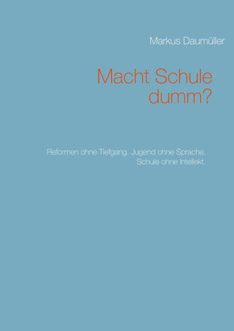 Macht Schule dumm?