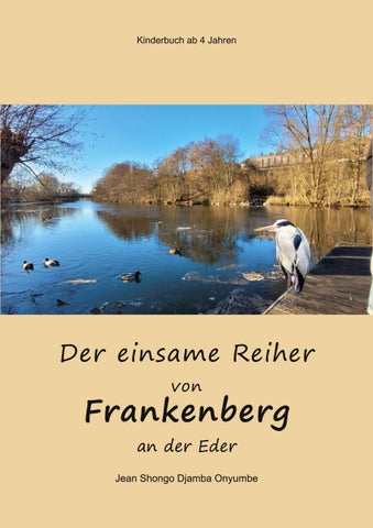 Der einsame Reiher von Frankenberg an der Eder
