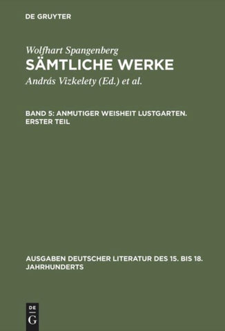 Anmutiger Weisheit Lustgarten. Erster Teil