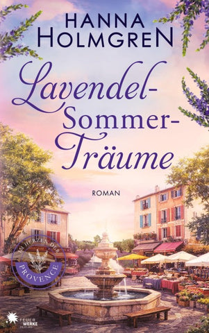 LavendelSommerTräume (Im Herzen der Provence)