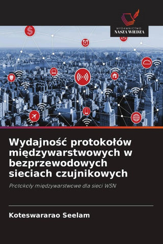 Wydajno¿¿ protoko¿ów mi¿dzywarstwowych w bezprzewodowych sieciach czujnikowych
