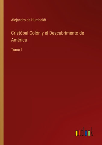 Cristóbal Colón y el Descubrimento de América