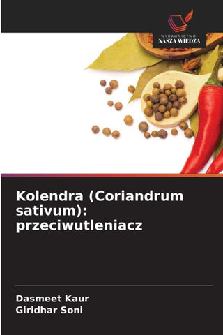Kolendra (Coriandrum sativum): przeciwutleniacz