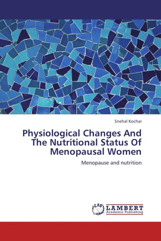 Physiological Changes And The Nutritional Status Of Menopausal Women