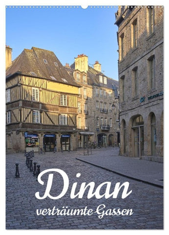 Dinan, die mittelalterliche Perle in der Bretagne (Wandkalender 2026 DIN A2 hoch), CALVENDO Monatskalender