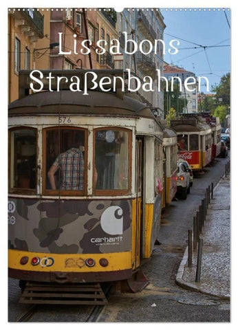 Lissabons Straßenbahnen (Wandkalender 2027 DIN A2 hoch), CALVENDO Monatskalender