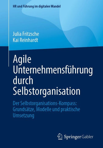 Agile Unternehmensführung durch Selbstorganisation
