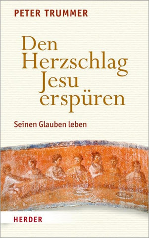 Den Herzschlag Jesu erspüren