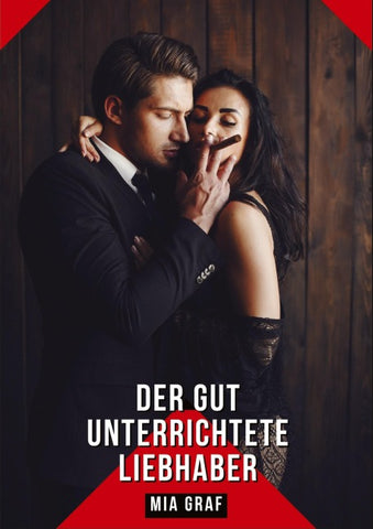 Der gut unterrichtete Liebhaber