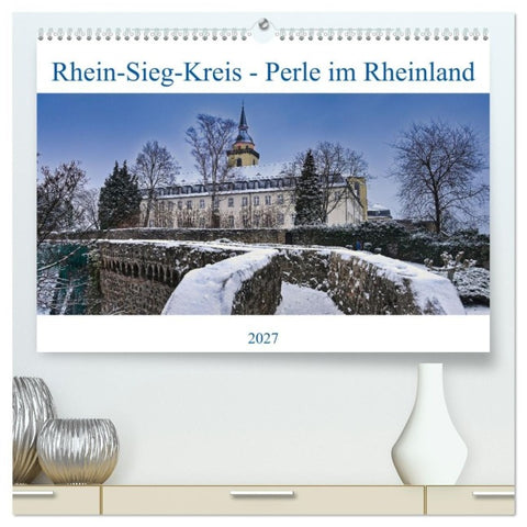 Rhein-Sieg-Kreis - Perle im Rheinland (hochwertiger Premium Wandkalender 2027 DIN A2 quer), Kunstdruck in Hochglanz