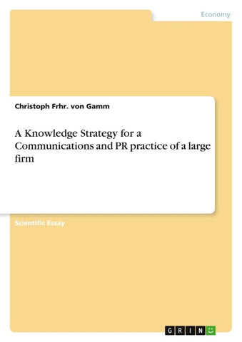 A Knowledge Strategy for a Communications and PR practice of a large firm