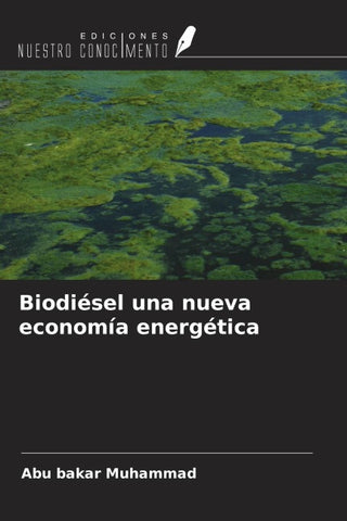 Biodiésel una nueva economía energética