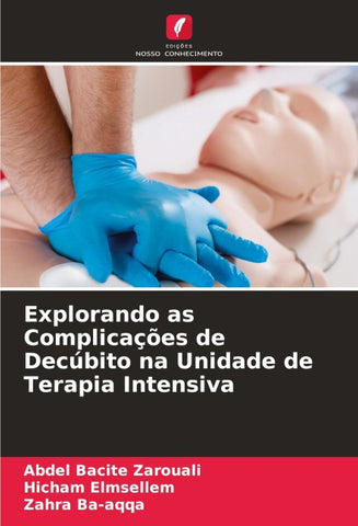 Explorando as Complicações de Decúbito na Unidade de Terapia Intensiva
