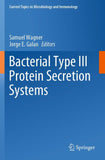 Bacterial Type III Protein Secretion Systems