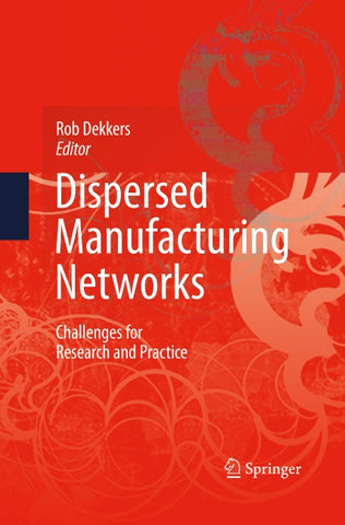 Dispersed Manufacturing Networks