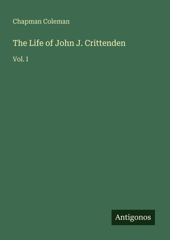 The Life of John J. Crittenden