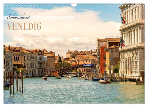 Sehnsuchtsort Venedig 2027 (Wandkalender 2027 DIN A3 quer), CALVENDO Monatskalender