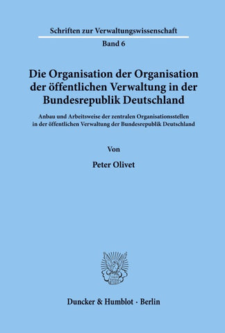 Die Organisation der Organisation der öffentlichen Verwaltung in der Bundesrepublik Deutschland.