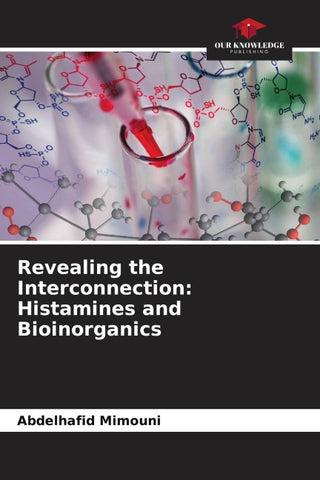 Revealing the Interconnection: Histamines and Bioinorganics