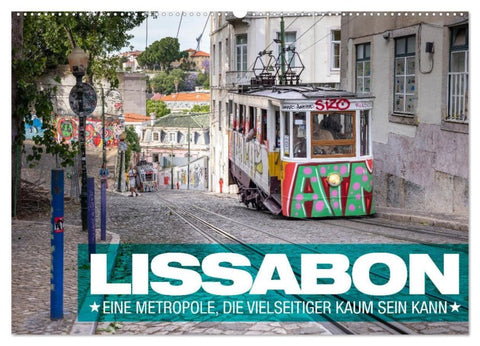 Lissabon - Eine Metropole, die vielseitiger kaum sein kann. (Wandkalender 2027 DIN A2 quer), CALVENDO Monatskalender
