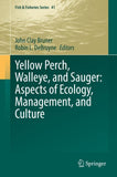Yellow Perch, Walleye, and Sauger: Aspects of Ecology, Management, and Culture