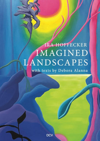 Ira Hoffecker: Imagined Landscapes