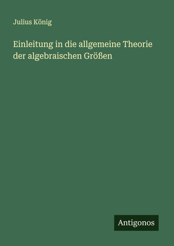 Einleitung in die allgemeine Theorie der algebraischen Größen