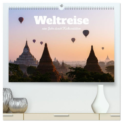 Weltreise - eine Jahr durch Kulturstätten (hochwertiger Premium Wandkalender 2026 DIN A2 quer), Kunstdruck in Hochglanz
