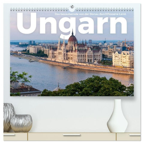 Ungarn - Das bezaubernde von der Donau durchflossene Land. (hochwertiger Premium Wandkalender 2027 DIN A2 quer), Kunstdruck in Hochglanz