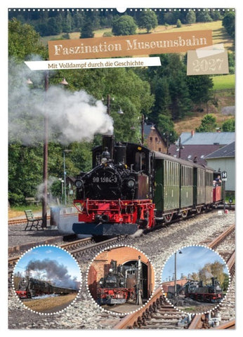Faszination Museumsbahn (Wandkalender 2027 DIN A2 hoch), CALVENDO Monatskalender