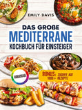 Das große mediterrane Kochbuch für Einsteiger