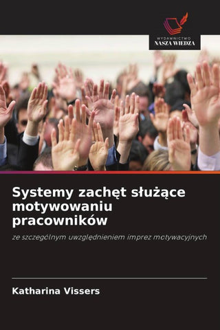 Systemy zach¿t s¿u¿¿ce motywowaniu pracowników