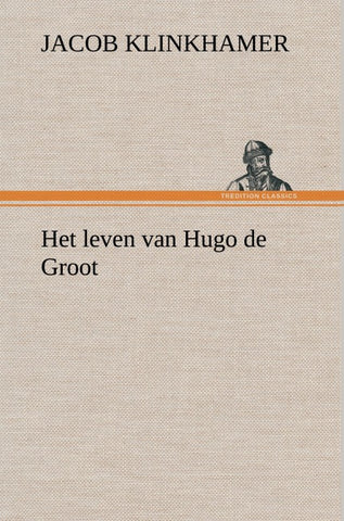 Het leven van Hugo de Groot