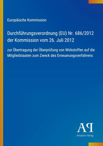 Durchführungsverordnung (EU) Nr. 686/2012 der Kommission vom 26. Juli 2012