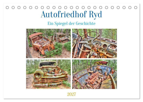 Autofriedhof Ryd (Tischkalender 2027 DIN A5 quer), CALVENDO Monatskalender