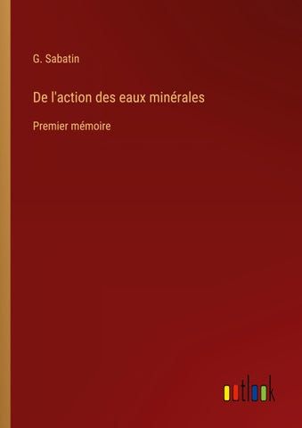 De l'action des eaux minérales