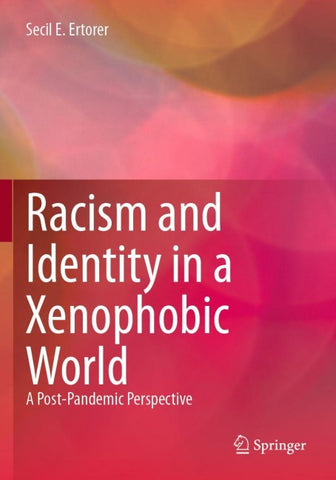 Racism and Identity in a Xenophobic World