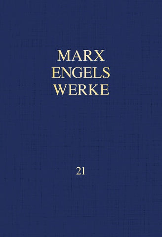 MEW / Marx-Engels-Werke Band 21
