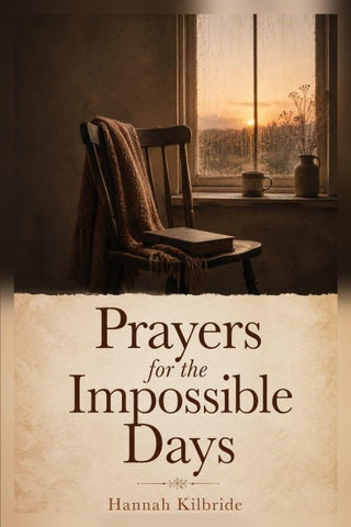Prayers for the  Impossible Days